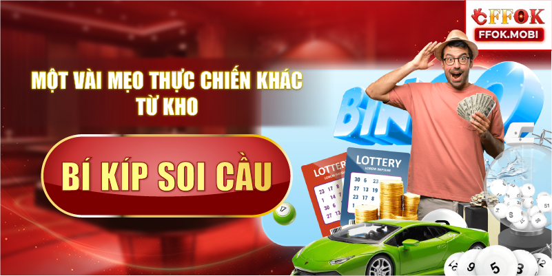 Một vài mẹo thực chiến khác từ kho bí kíp soi cầu