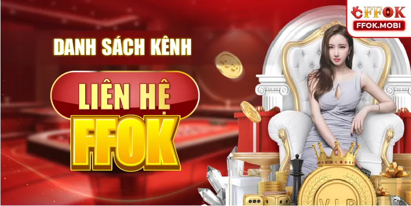 Danh sách kênh liên hệ FFOK