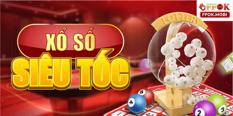 Xổ số siêu tốc